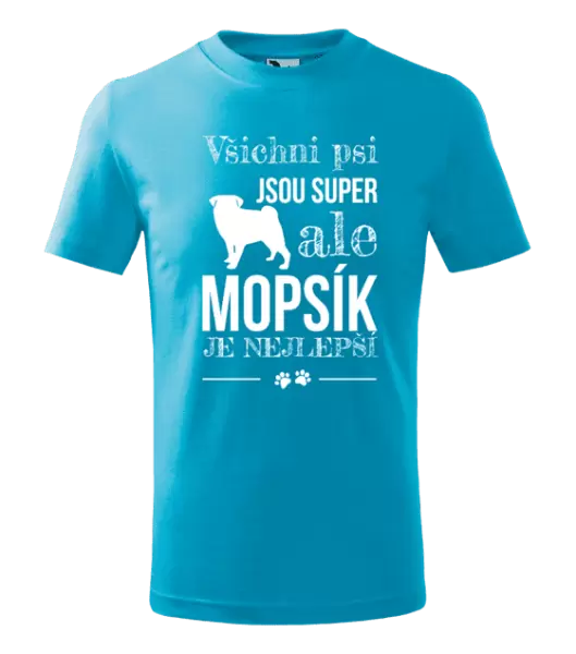 Dětské tričko Mopsík je nejlepší