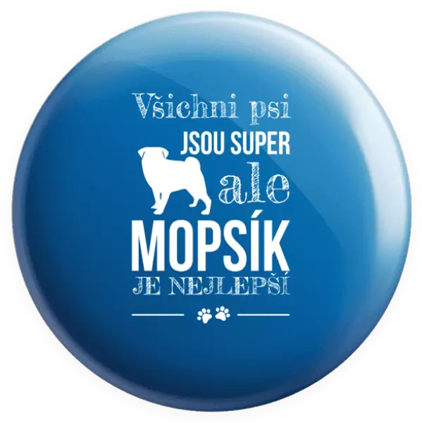 Placka Mopsík je nejlepší