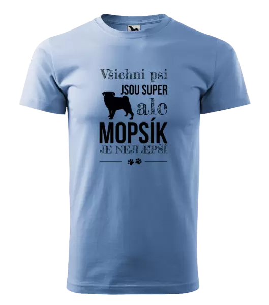 Pánské tričko Mopsík je nejlepší