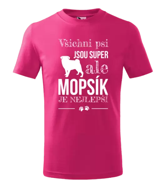 Dětské tričko Mopsík je nejlepší