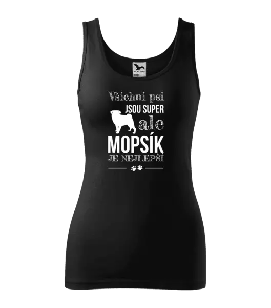 Dámské tílko Mopsík je nejlepší