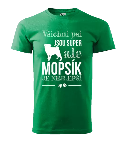 Pánské tričko Mopsík je nejlepší
