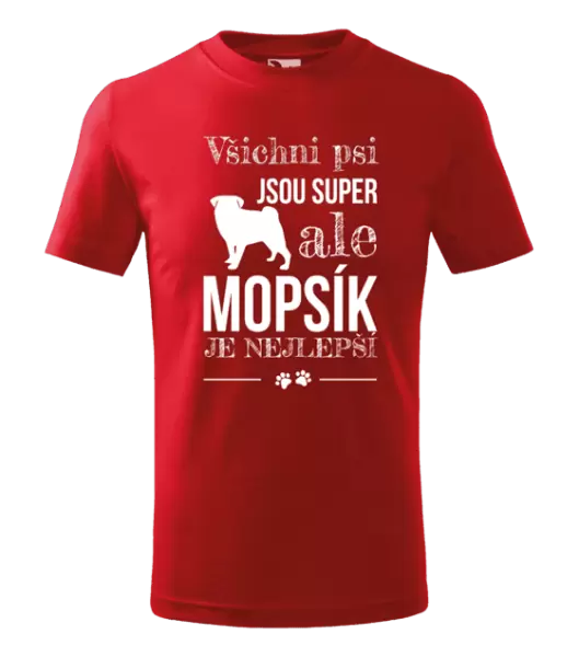 Dětské tričko Mopsík je nejlepší