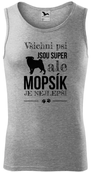 Pánské tílko Mopsík je nejlepší
