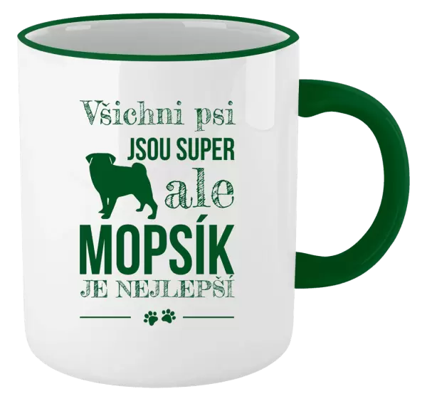 Hrnek Mopsík je nejlepší