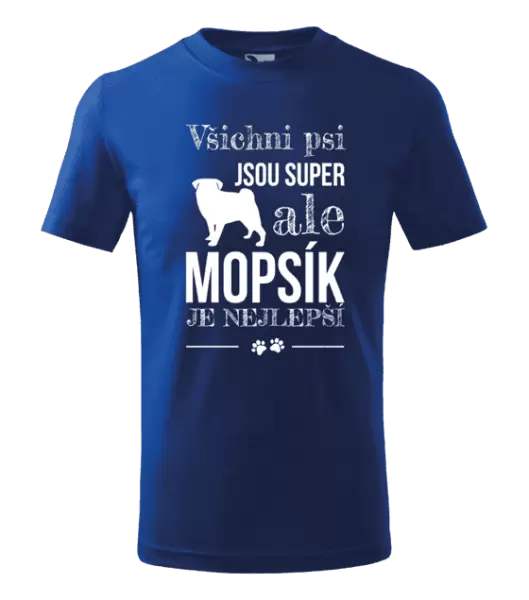 Dětské tričko Mopsík je nejlepší
