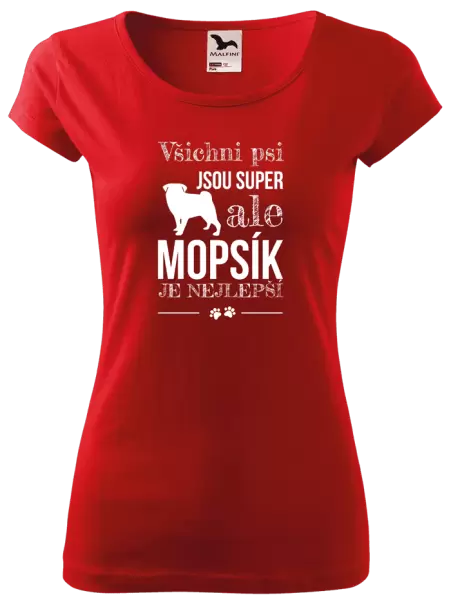 Dámské tričko Mopsík je nejlepší