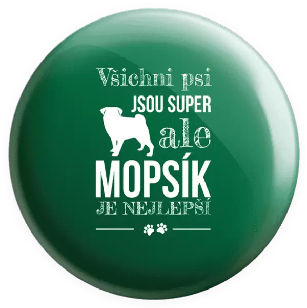 Placka Mopsík je nejlepší