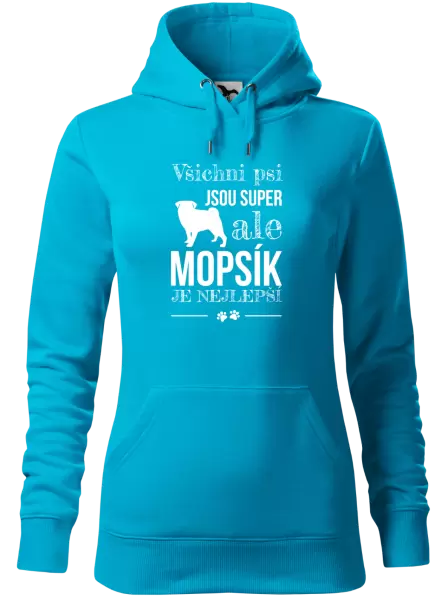 Dámská mikina Mopsík je nejlepší