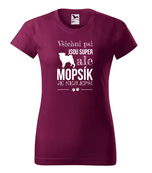 Dámské tričko Mopsík je nejlepší