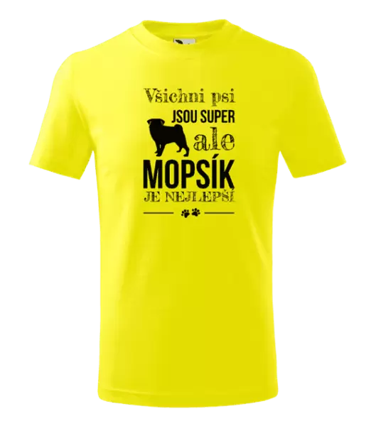 Dětské tričko Mopsík je nejlepší