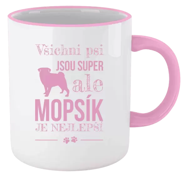 Hrnek Mopsík je nejlepší