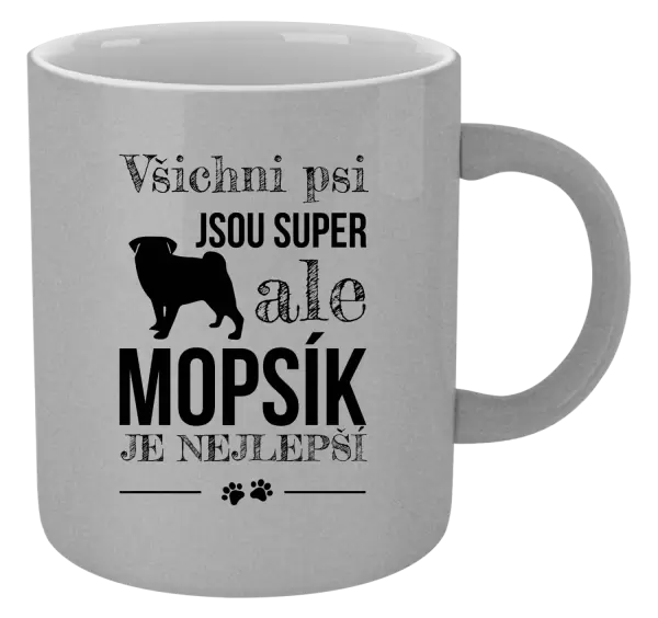 Metalický hrnek Mopsík je nejlepší