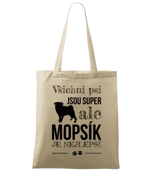 Látková taška Mopsík je nejlepší