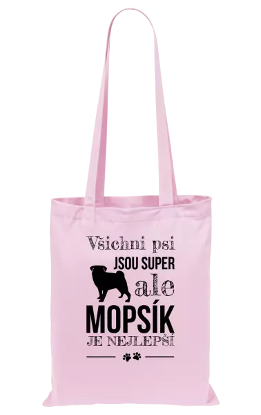 Látková taška Mopsík je nejlepší