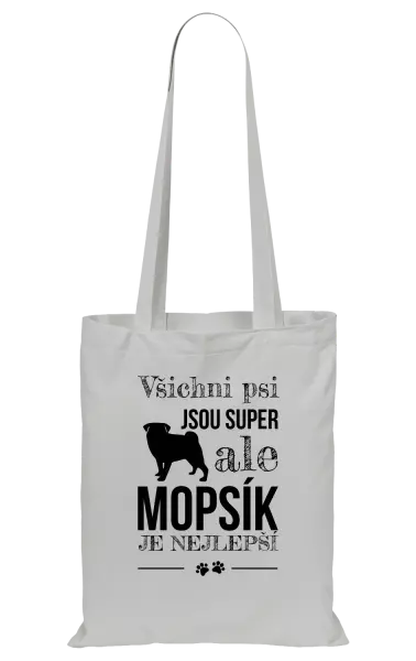 Látková taška Mopsík je nejlepší