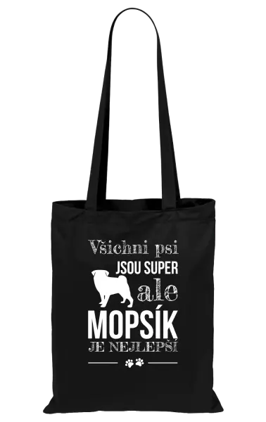 Látková taška Mopsík je nejlepší