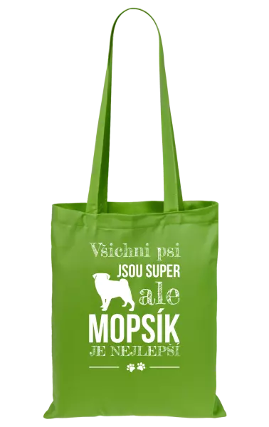 Látková taška Mopsík je nejlepší