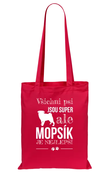 Látková taška Mopsík je nejlepší