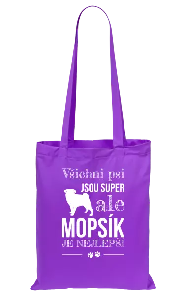 Látková taška Mopsík je nejlepší
