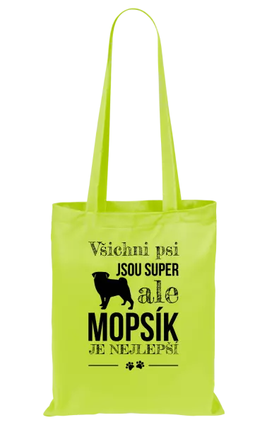 Látková taška Mopsík je nejlepší