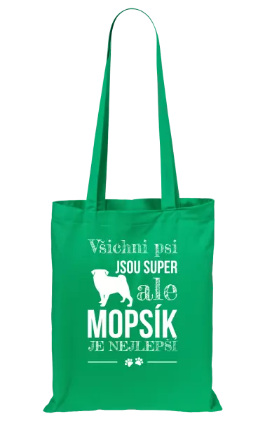 Látková taška Mopsík je nejlepší