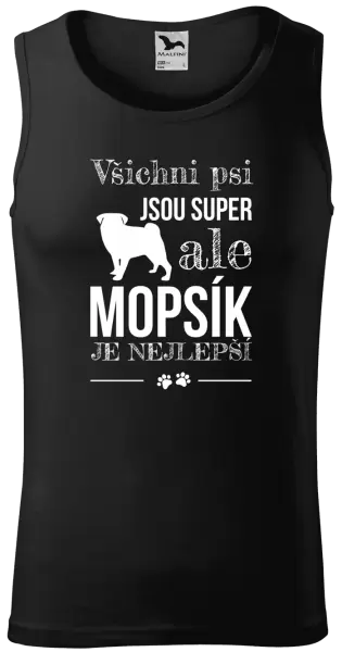 Pánské tílko Mopsík je nejlepší