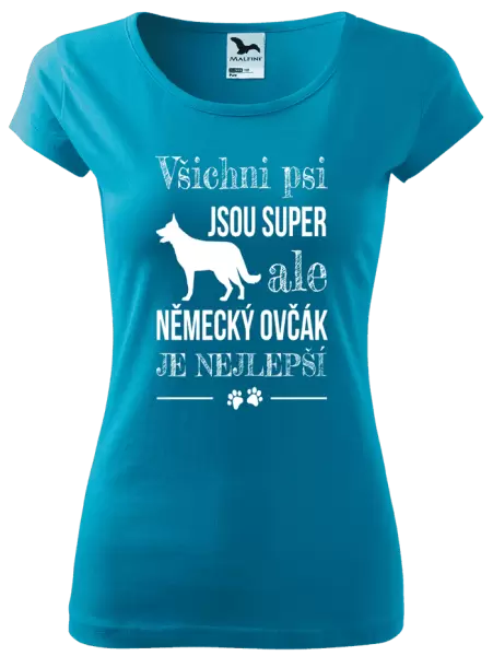 Dámské tričko Německý ovčák je nejlepší