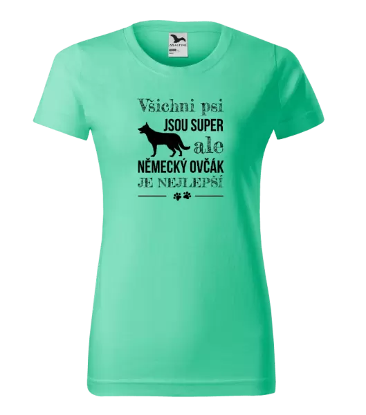 Dámské tričko Německý ovčák je nejlepší