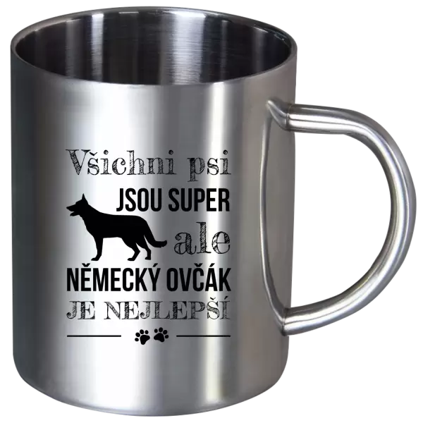 Nerezový hrnek Německý ovčák je nejlepší