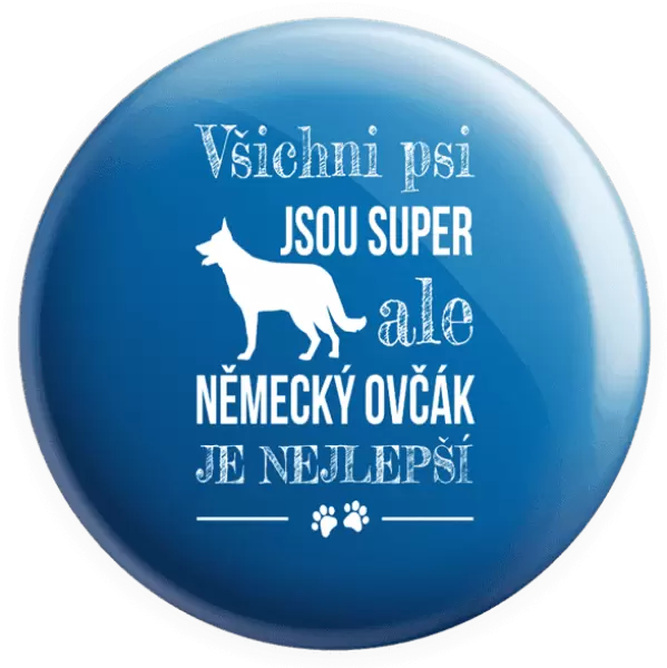 Placka Německý ovčák je nejlepší