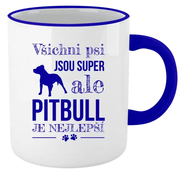 Hrnek Pitbull je nejlepší