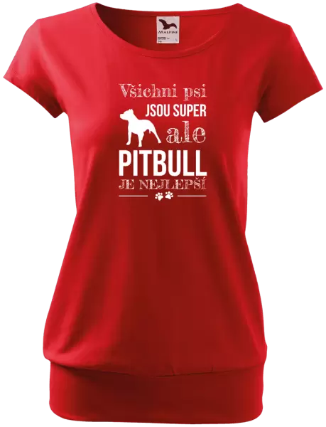 Dámské tričko Pitbull je nejlepší