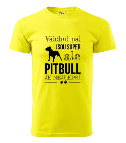 Pánské tričko Pitbull je nejlepší