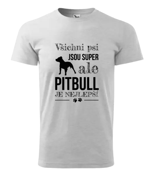 Pánské tričko Pitbull je nejlepší