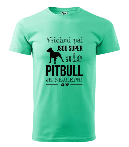 Pánské tričko Pitbull je nejlepší