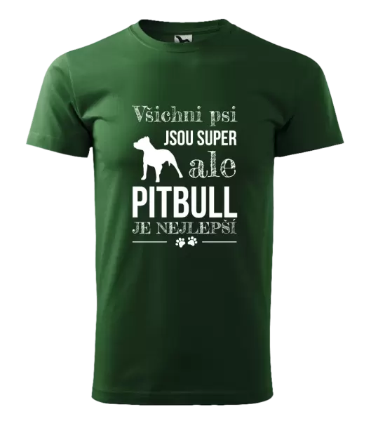 Pánské tričko Pitbull je nejlepší