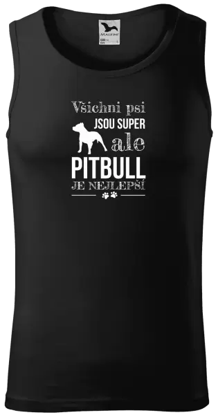 Pánské tílko Pitbull je nejlepší