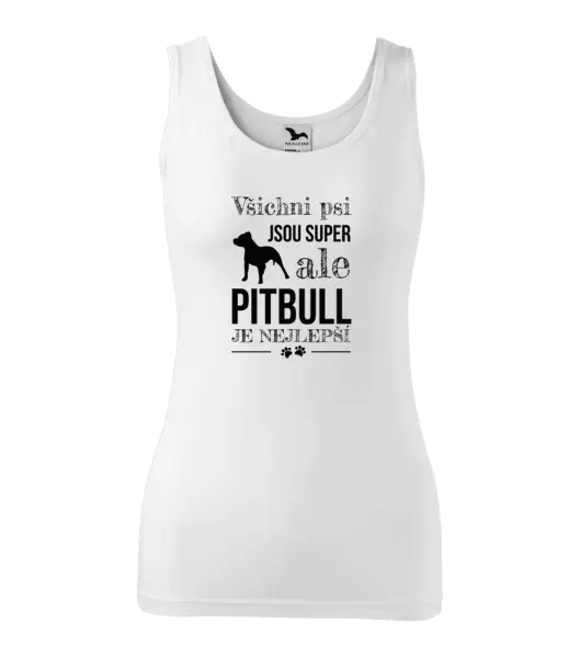 Dámské tílko Pitbull je nejlepší