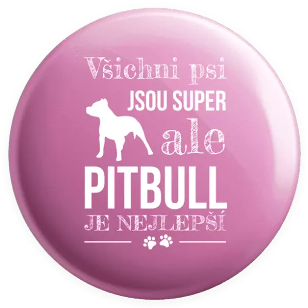Placka Pitbull je nejlepší