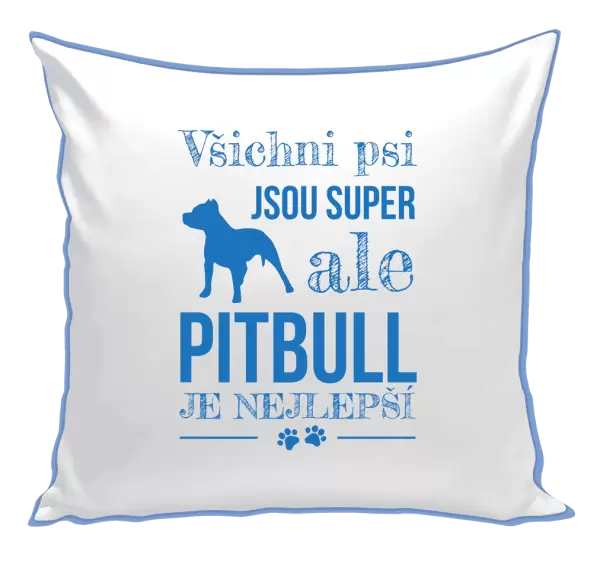 Polštář Pitbull je nejlepší
