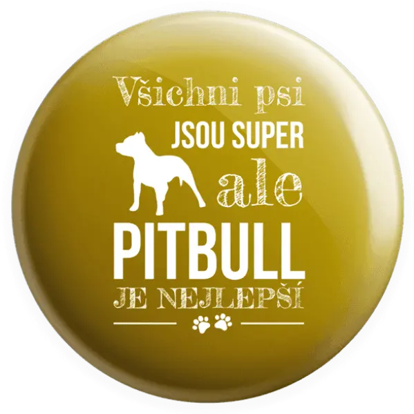 Placka Pitbull je nejlepší