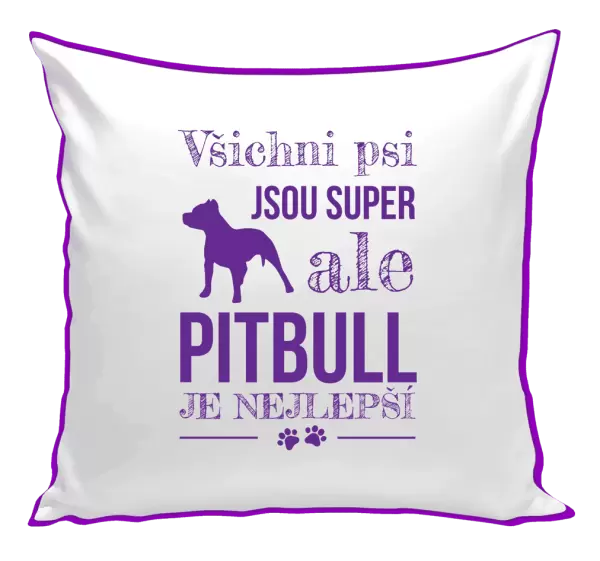 Polštář Pitbull je nejlepší