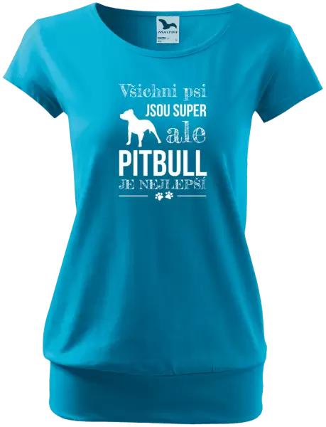 Dámské tričko Pitbull je nejlepší