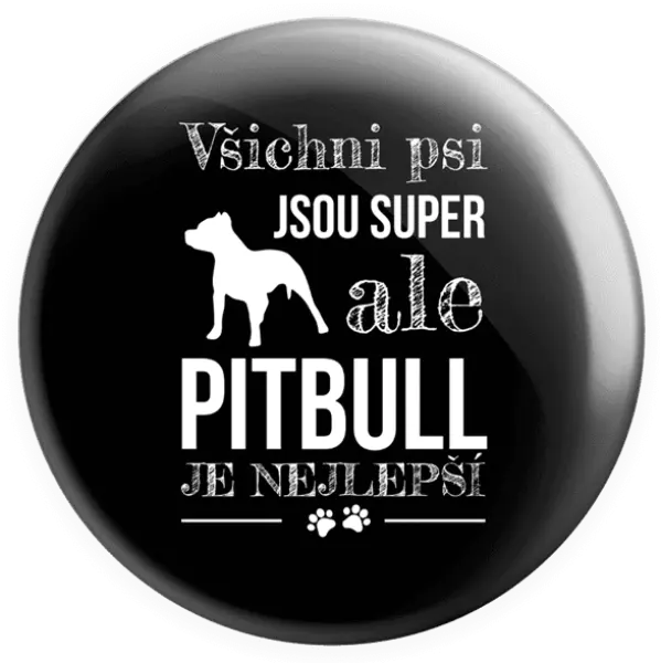 Placka Pitbull je nejlepší