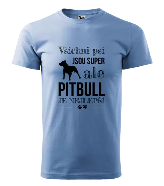 Pánské tričko Pitbull je nejlepší