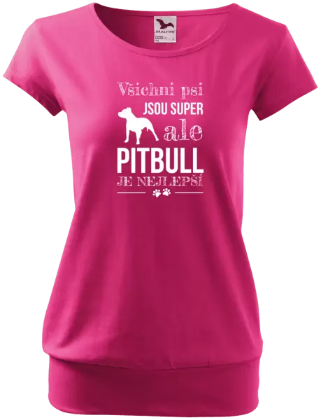Dámské tričko Pitbull je nejlepší