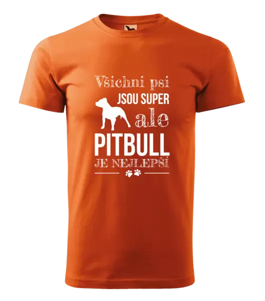 Pánské tričko Pitbull je nejlepší