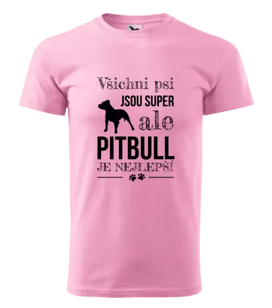 Pánské tričko Pitbull je nejlepší