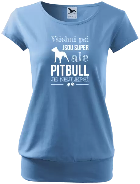 Dámské tričko Pitbull je nejlepší